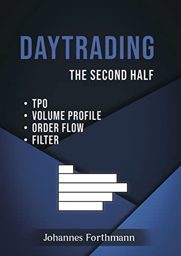 Daytrading The Second Half: TPO, Volume Profile, Order Flow, Filter - Pdf